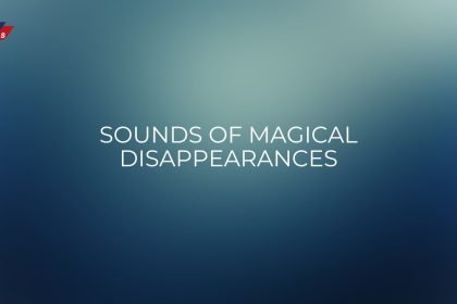 Sounds of Magical Disappearances