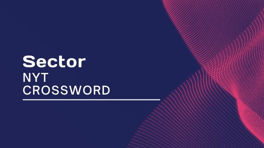 sector nyt crossword