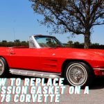 how to replace transmission gasket on a 1078 corvette