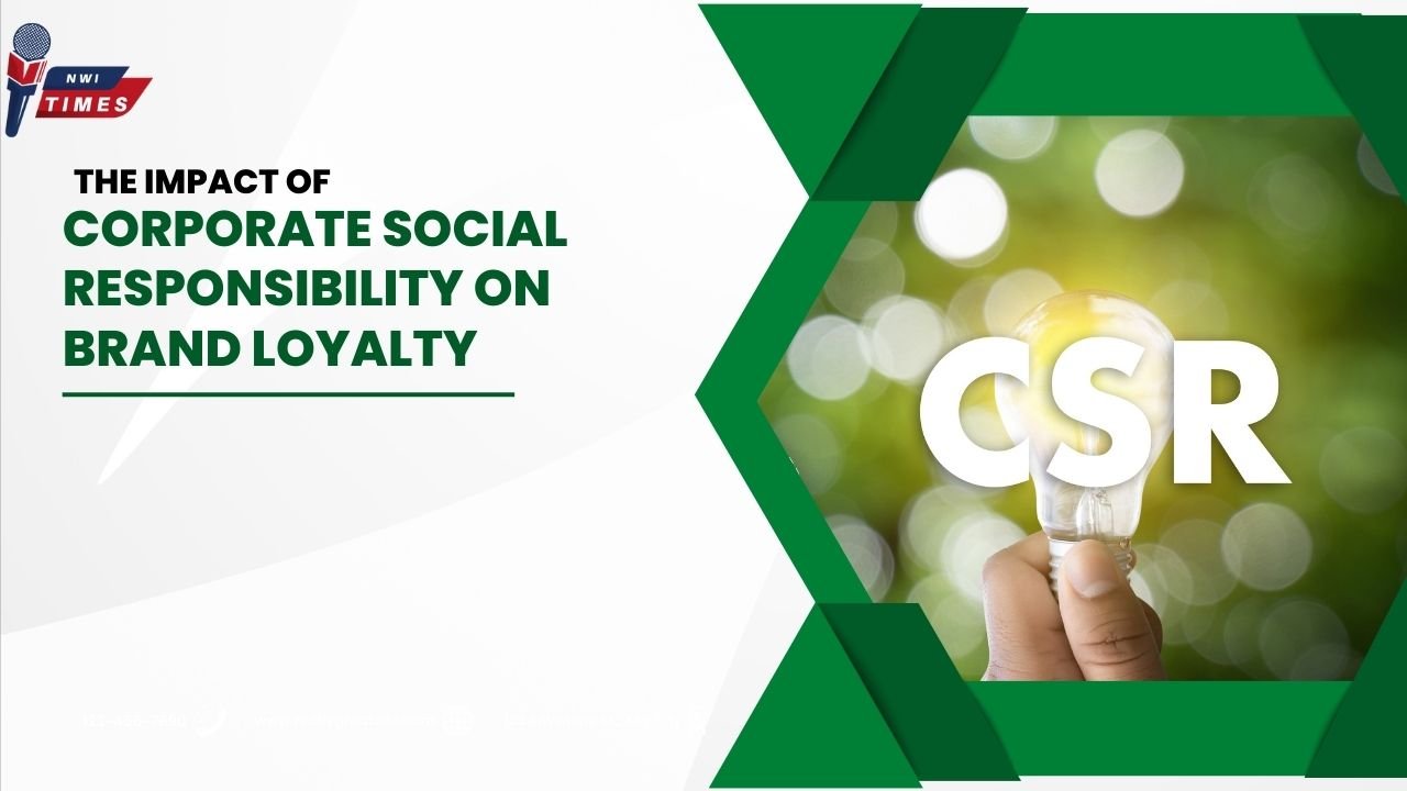 The Impact of Corporate Social Responsibility on Brand Loyalty