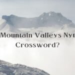 Mountain Valleys Nyt Crossword?