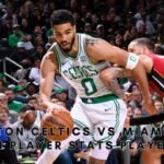 boston celtics vs miami heat match player stats