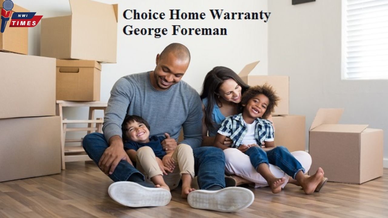 choice home warranty george foreman