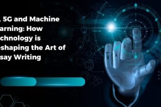 AI, 5G and Machine Learning: How Technology is Reshaping the Art of Essay Writing